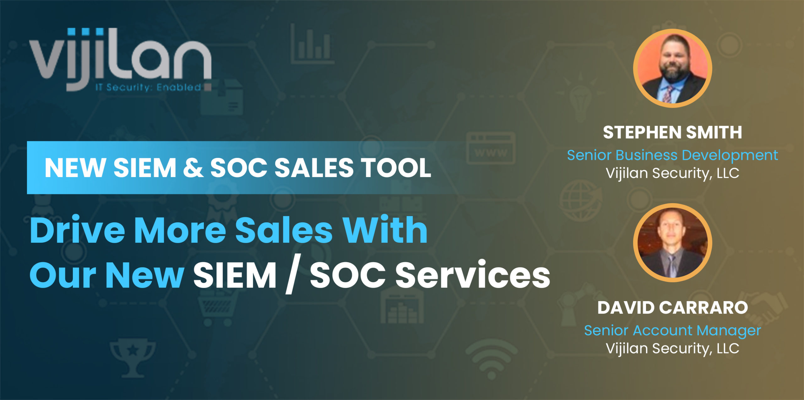 Vijilan New SIEM and SOC Sales Tool Thumbnail with Stephen Smith and David Carraro