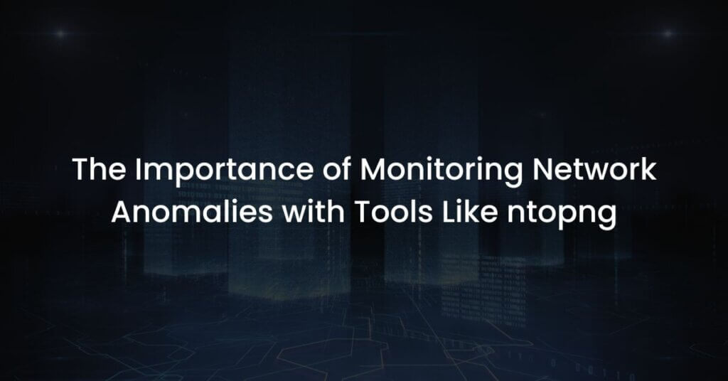monitoring network anomalies